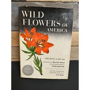 Wild Flowers of America - 400 flowers in full color Walcott, Plat, Rickett 1953